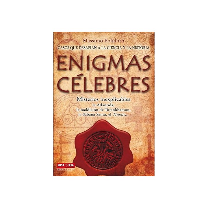 Enigmas célebres: Casos que desafían a la ciencia y la historia.